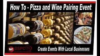 How to Create a Pizza and Wine Pairing Event - Partnering  with local businesses to create events