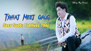 Txhiaj Meej Qaug - Tubhuas Thoj Nkauj Tshiab. 01/06/2023