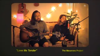 Love Me Tender - Elvis Presley (Cover) by The Macarons Project