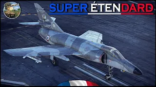 SUPER ÉTENDARD MODERNISÉ ! Un super avion pour l'arbre Français !