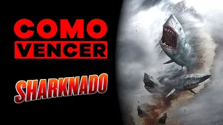 COMO VENCER: SHARKNADO