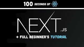 Next.js in 100 Seconds // Plus Full Beginner's Tutorial