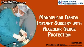 Mandibular Dental Implant Surgery with Alveolar Nerve Protection