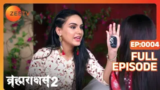 Brahmarakshas 2 - Hindi TV Serial - Full Ep - 4 - Chetan Hansraj, Manish Khanna, Nikhil - Zee TV