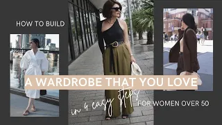 HOW TO BUILD A WARDROBE THAT YOU LOVE IN 4 EASY STEPS - for women over 50