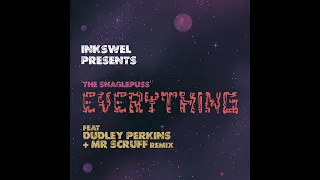 Inkswel & The Snaglepuss - Everything feat. Dudley Perkins