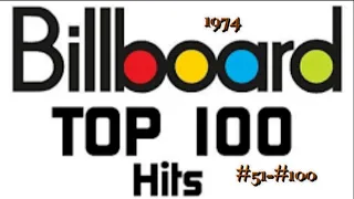 Billboard's Top 100 Songs Of 1974 Part 2 #51 #100