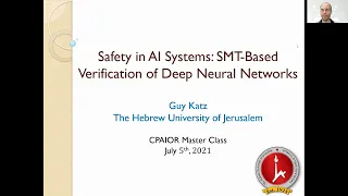 CPAIOR 2021 Master Class: Safety in AI Systems - SMT-Based Verification of Deep Neural Networks