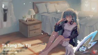 Nightcore - Ta Từng Tồn Tại