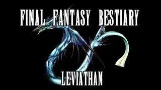 Final Fantasy Bestiary: Leviathan
