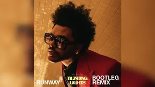 The Weeknd - Blinding Lights, RUNWAY Bootleg Remix