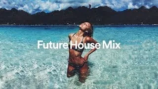 Best Future House Mix 2019 Vol.2