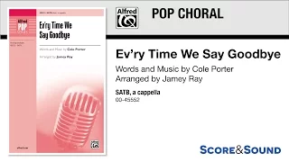 Ev'ry Time We Say Goodbye, arr. Jamey Ray – Score & Sound