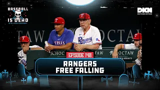 Rangers Free Falling Out Of Playoffs || Baseball Is Dead Episode 148