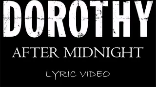 Dorothy - After Midnight - 2016 - Lyric Video