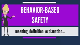 What is BEHAVIOR BASED SAFETY