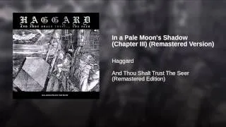 In a Pale Moon's Shadow (Chapter III) (2011 Remaster)