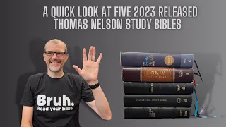 Five Brand New 2023 Study Bibles from Thomas Nelson