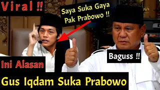 Viral !! Ini Alasan Gus Iqdam Suka Pak Prabowo !!