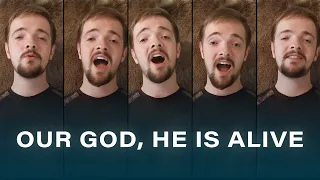 Our God, He is Alive (There is Beyond the Azure Blue) | Seth Yoder | One-man A Cappella