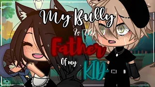 My Bully Is The Father Of My Kid 💔 || INSPIRED || Gacha life || GLMM || Part 1