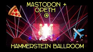 Mastodon + Opeth @ Hammerstein Ballroom: Trip to NYC - Concert Vlog #7 November 20th 2021