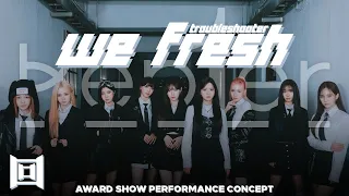 Kep1er • Intro + 'We Fresh' + Dance Break | Award Show Perf. Concept