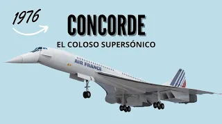 CONCORDE: un coloso supersónico