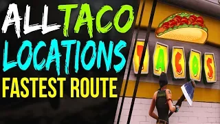 Fortnite ALL TACO SHOP LOCATIONS - FASTEST ROUTE TO TAKE  Fortnite Battle Royale Week 8 CHALLENGE