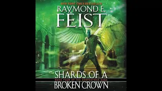 Shards of a Broken Crown - Full Audiobook - Raymond E. Feist (Part 1 of 2)