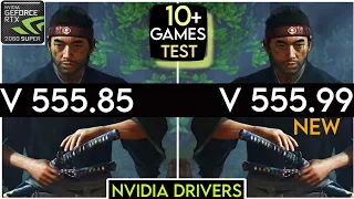 Nvidia Drivers (V 555.85 vs V 555.99) - Test In 10+ Games - RTX 2060 Super