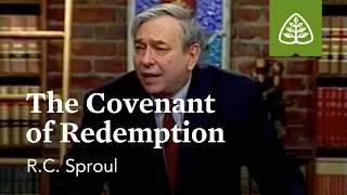 The Covenant of Redemption: The Promise Keeper - God of the Covenants with R.C. Sproul