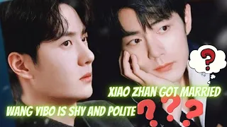 Xiao Zhan shares Marrying a beautiful wife at the age of 35... Wang Yibo is shy and polite