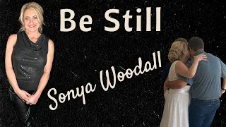 Be Still -  Dedicated to my two sons - The Fray -  by Sonya Woodall