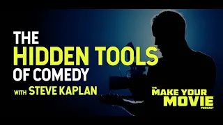 The Hidden Tools of Comedy with Steve Kaplan