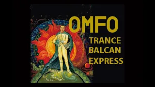 OMFO - Trans Balkan Express  (2004)  Full Album