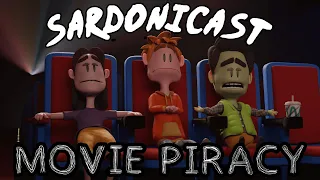 Movie Piracy Debate - Sardonicast Animated