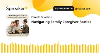 Navigating Family Caregiver Battles