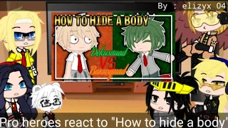 Pro heroes react to "How to hide a body" part 2/2