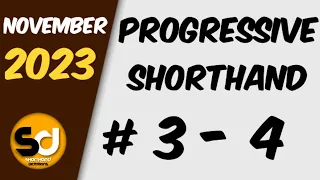 # 3 - 4 | 100 wpm | Progressive Shorthand | November 2023