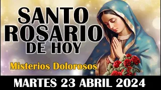 🌹SANTO ROSARIO DE HOY MARTES 23 ABRIL 2024 MISTERIOS DOLOROSOS. Santo Rosario Virgen de Guadalupe🌹