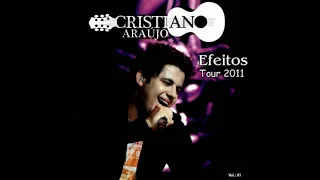 Cristiano Araújo - Efeitos Tour (CD COMPLETO) [2011]