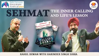 Sehmat: The Inner Calling, And Life’s Lesson | DU Lit. Fest | Harinder Singh Sikka | Rahul Dewan
