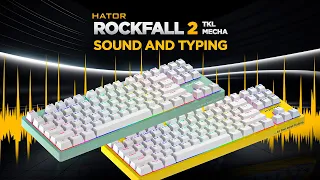 Тайпінг та звучання клавіатури HATOR Rockfall 2 Mecha TKL