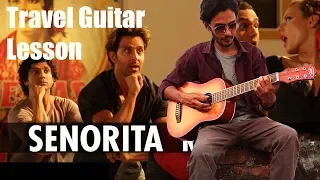 Senorita - Travel Guitar lesson + Cover / Zindegi na milegi dobara