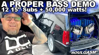 A PROPER BASS Demo 12 15" Subs + 50,000 Watts = Major Ear Flappage! Gately Audio "Soulgazm" Escalade