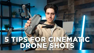 5 Tips for More Cinematic Drone Shots