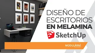 CURSO DISEÑO DE UN ESCRITORIO BÁSICO + SKETCHUP