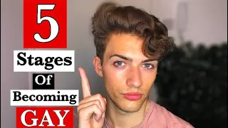 The 5 Stages Of Becoming GAY... A True GAY EXPERIENCE