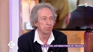 Le nouvel antisémitisme en France - C à Vous - 25/04/2018